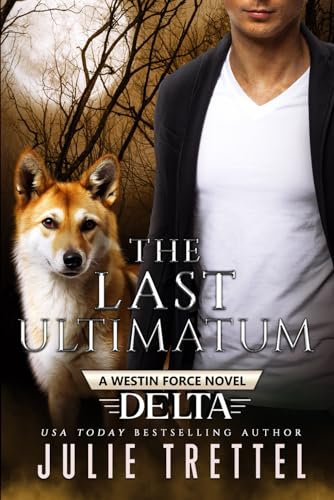 The Last Ultimatum (Westin Force Delta, Band 6) von Independently published