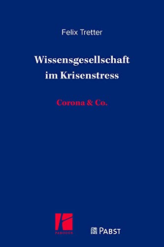 Wissensgesellschaft im Krisenstress: Corona & Co.