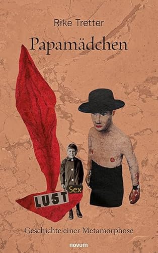 Papamädchen: Geschichte einer Metamorphose Papamädchen: Geschichte einer Metamorphose von novum premium