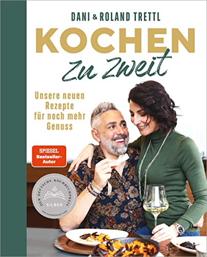 Kochen zu zweit. Band 2: Unsere neuen Rezepte für noch mehr Genuss