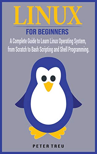 Linux For Beginners: A Complete Guide to Learn Linux Operating System, from Scratch to Bash Scripting and Shell Programming von Charlie Creative Lab