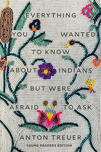 Everything You Wanted to Know About Indians But Were Afraid to Ask: Young Readers Edition von Levine Querido