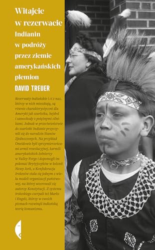 Witajcie w rezerwacie: Indianin w podróży przez ziemie amerykańskich plemion von Czarne