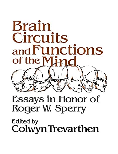 Brain Circuits & Functions of Mind: Essays in Honor of Roger Wolcott Sperry, Author von Cambridge University Press