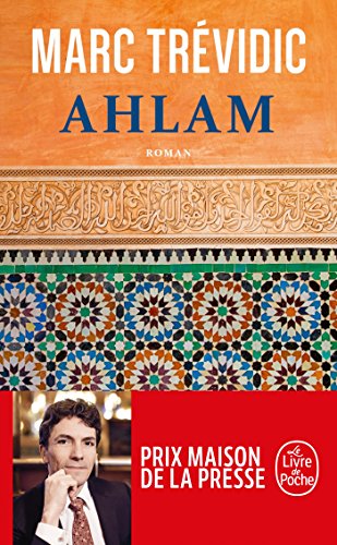 Ahlam: Roman. Prix Maison de la Presse 2016
