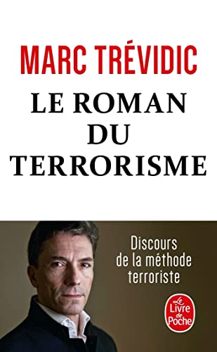 Le roman du terrorisme: Discours de la méthode terroriste