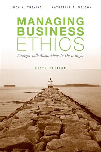 Managing Business Ethics: Straight Talk About How to Do It Right