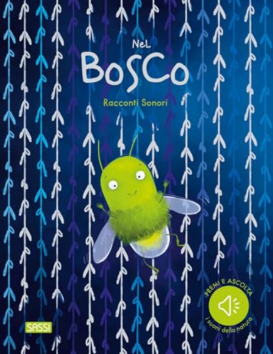 Nel bosco. Racconti sonori. Ediz. a colori (Sassi junior) von Sassi