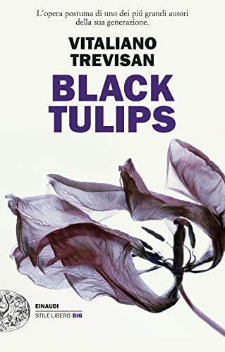 Black Tulips (Einaudi. Stile libero big) von Einaudi