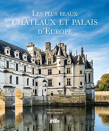 Les Plus Beaux Chateaux et Palais d'Europe von VILO