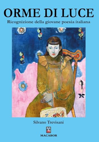 Orme di luce. Ricognizione della giovane poesia italiana (Nuova luce) von Macabor