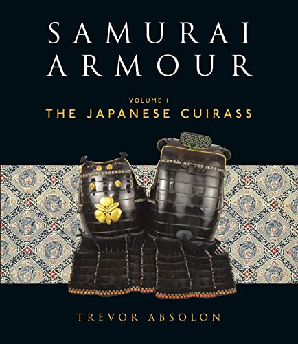 Samurai Armour: Volume I: The Japanese Cuirass von Bloomsbury Publishing PLC