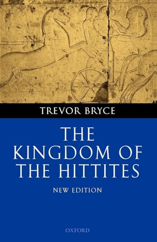 The Kingdom of the Hittites von Oxford University Press