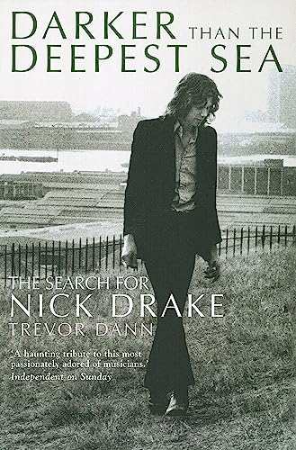 Darker Than The Deepest Sea: The Search for Nick Drake von Piatkus