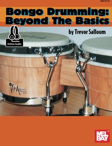 Bongo Drumming: Beyond the Basics: Beyond the Basis von Mel Bay Publications, Inc.