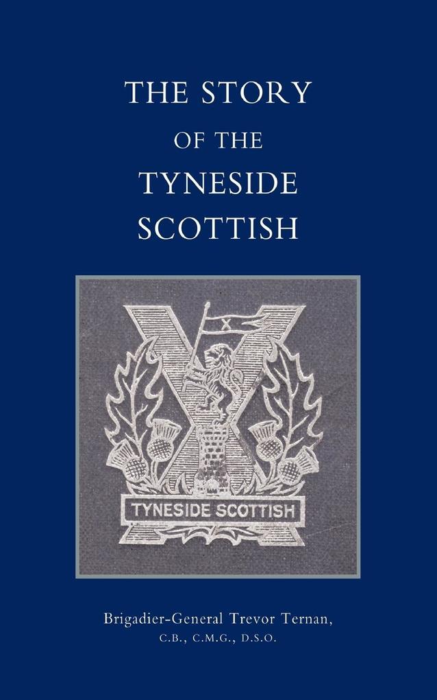 Story of the Tyneside Scottish von Naval & Military Press