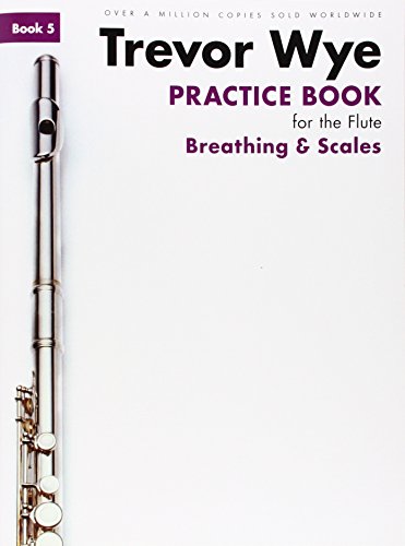 Trevor Wye Practice Book For The Flute: Book 5 - Breathing & Scales von Novello and Co