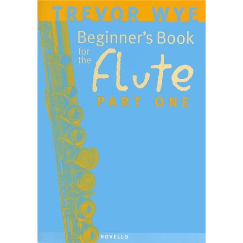 Trevor Wye: A Beginner's Book for the Flute Part One. Für Querflöte von Novello & Co Ltd