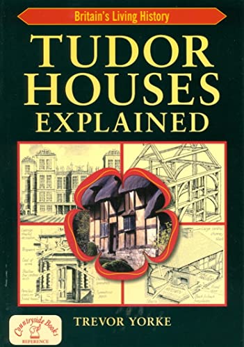 Tudor Houses Explained (Britain's Living History) von Countryside Books (GB)