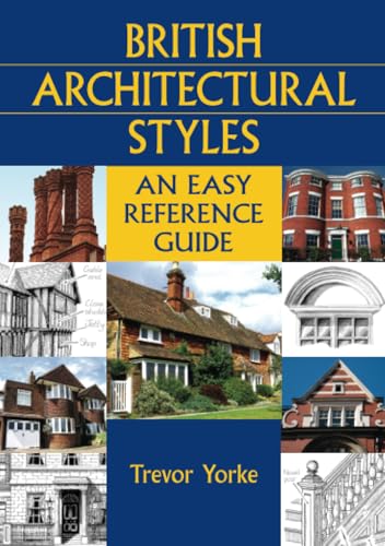 British Architectural Styles: An Easy Reference Guide (England's Living History) von Countryside Books (GB)