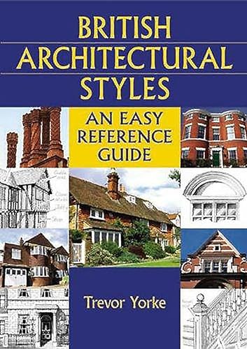 British Architectural Styles: An Easy Reference Guide (England's Living History) von Countryside Books (GB)
