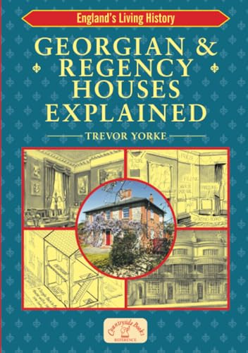Georgian and Regency Houses Explained (England's Living History) von Countryside Books (GB)
