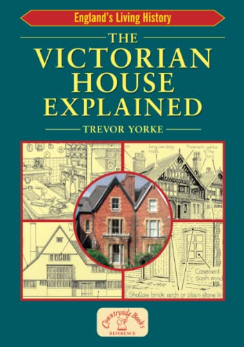 The Victorian House Explained (Britain’s Architectural History) von Countryside Books (GB)