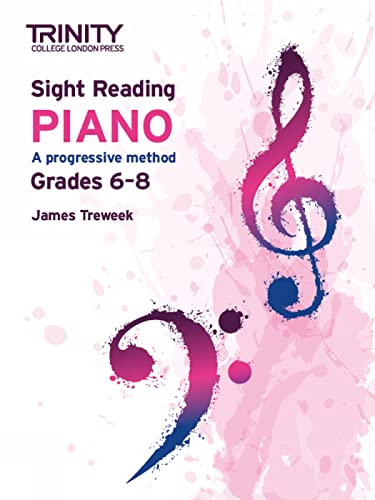 Trinity College London Sight Reading Piano: Grades 6-8 Trinity College London Sight Reading Piano: Grades 6-8