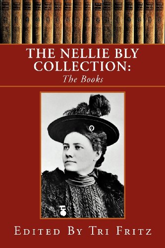 The Nellie Bly Collection von Xlibris Corp