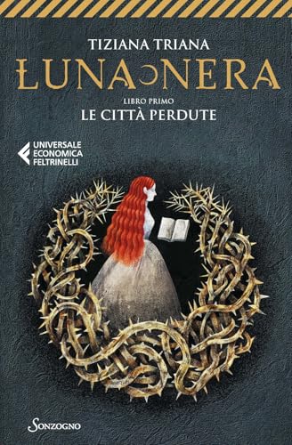 Le città perdute. Luna nera (Vol. 1) (Universale economica Feltrinelli) von Sonzogno