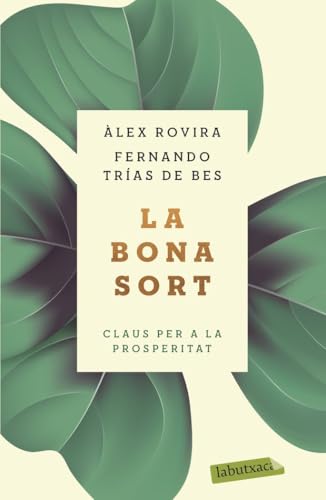 La bona sort: Claus per a la prosperitat (LABUTXACA) von labutxaca