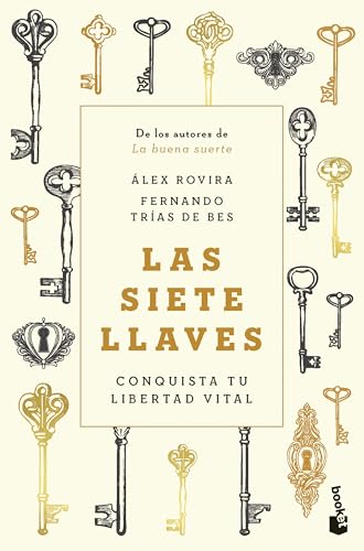 Las siete llaves: Conquista tu libertad vital (Vivir Mejor) von Booket