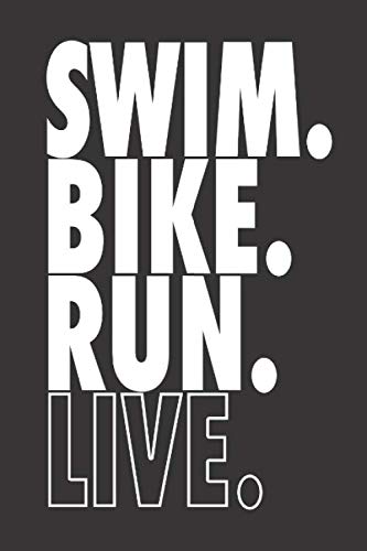 Swim Bike Run Live: 6x9 liniert Notizbuch für Triathlon-Teilnehmer
