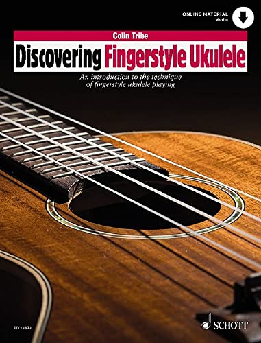 Discovering Fingerstyle Ukulele: An introduction to the technique of fingerstyle ukulele playing. Ukulele. (Schott Pop-Styles)