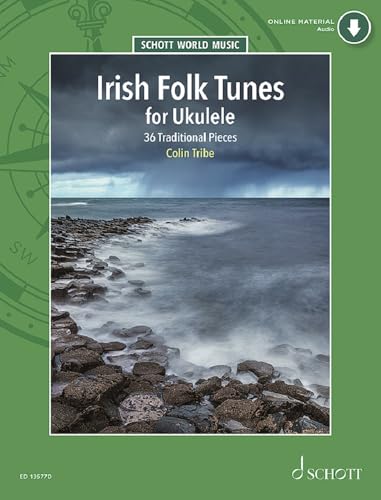 Irish Folk Tunes for Ukulele: 36 Traditional Pieces. Ukulele. (Schott World Music) von Schott