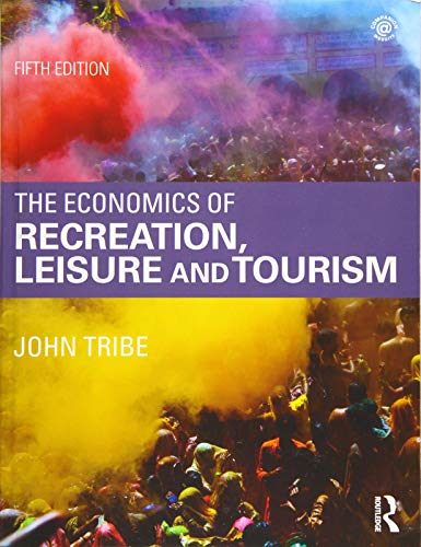 The Economics of Recreation, Leisure and Tourism von Routledge