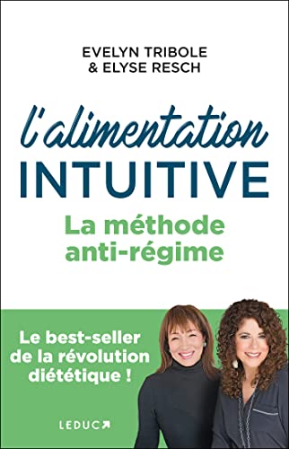 L'alimentation intuitive: La méthode anti-régime von LEDUC