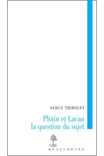Plotin et Lacan : La question du sujet