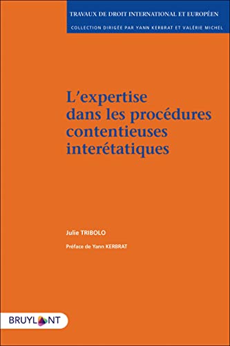 L'expertise dans les procédures contentieuses interétatiques von BRUYLANT