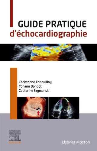 Guide pratique d'échocardiographie: Avec Videos