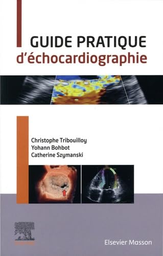 Guide pratique d'échocardiographie: Avec Videos