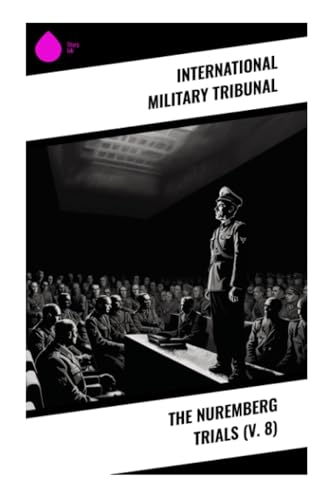 The Nuremberg Trials (V. 8) von Sharp Ink