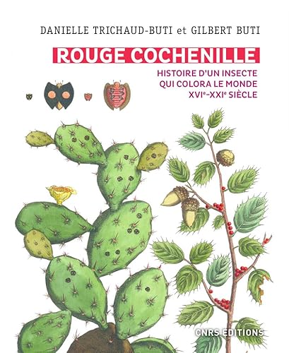 Rouge Cochenille. Histoire d'un insecte qui colora le monde XVIe-XXIe siècle von CNRS EDITIONS