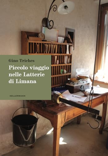 Piccolo viaggio nelle latterie di Limana von Kellermann Editore