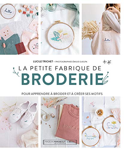 La petite fabrique de broderie: Motifs à composer et à broder