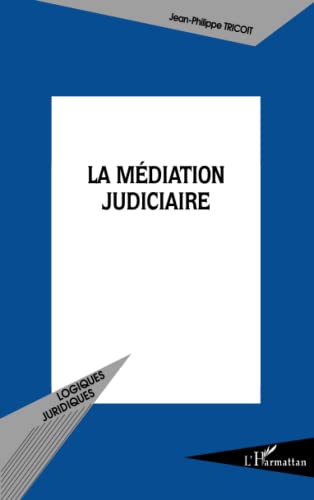 La médiation judiciaire von L'HARMATTAN