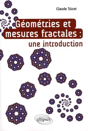 Géométries et mesures fractales - Une introduction von ELLIPSES