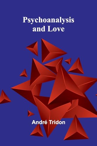 Psychoanalysis and Love von Alpha Edition