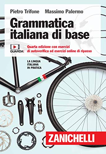 Grammatica italiana di base. Con esercizi di autoverifica ed esercizi online di ripasso. Con Contenuto digitale per accesso online von Zanichelli