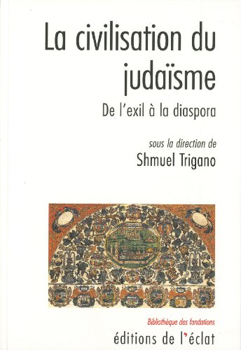 La civilisation du judaïsme : De l'exil à la diaspora